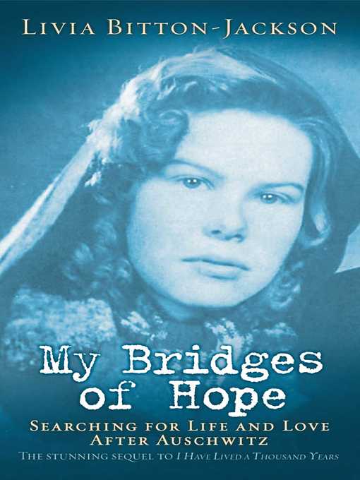 Title details for My Bridges of Hope by Livia Bitton-Jackson - Wait list